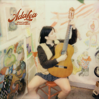 Ada Lea- When I Paint My Masterpiece