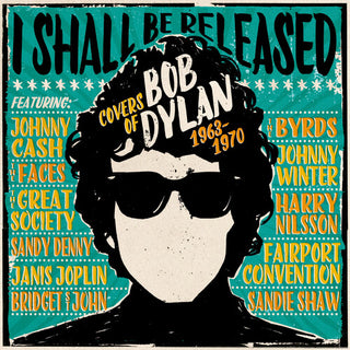 I Shall Be Released: Covers Of Bob Dylan 1963-1970 / Various