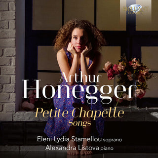 Eleni Lydia Stamellou- Honegger: Petite Chapelle, Songs