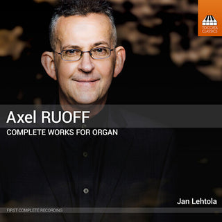 Jan Lehtola- Axel Ruoff: Complete Works for Organ, Vol. 1-5 (CD)