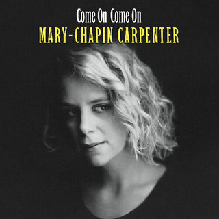 Mary Chapin Carpenter- Come On Come On