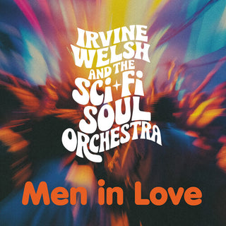 Irvine Welsh- Men in Love