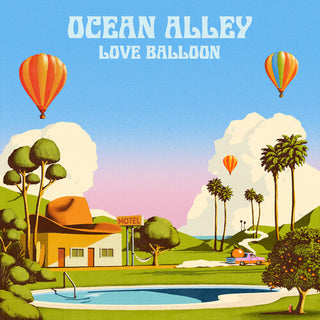 Ocean Alley- Love Balloon (Vinyl)