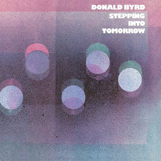 Donald Byrd- Stepping Into Tomorrow (Blue Note Classic Vinyl Edition)