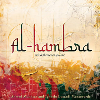 Ahmed Mukhtar- Al-hambra - oud and flamenco guitar