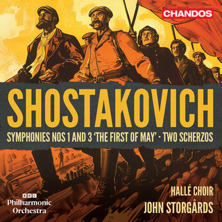 Halle Choir- Shostakovich: Symphonies Nos. 1 & 3; Two Scherzos