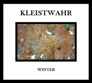 Kleistwahr- Winter/Music For Zeitgeist Fighters