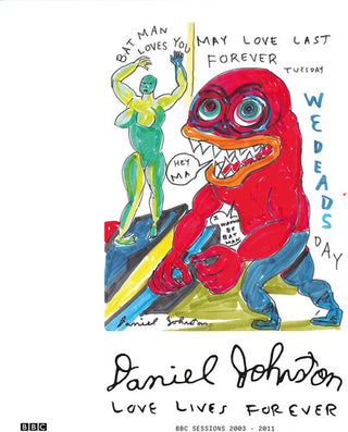 Daniel Johnston- Love Lives Forever - BBC Sessions 2003-2011