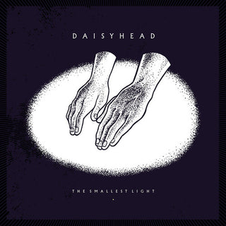 Daisyhead- The Smallest Light - 10th Anniversary
