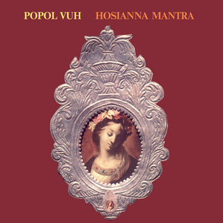 Popol Vuh/Popol Ace- Hosianna Mantra (Vinyl)