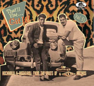 Various Artists- That'll Flat Git It! Vol. 51: Rockabilly & Rock 'n' Roll From The Vaults Of Challenge & Jackpot (Various Artists)