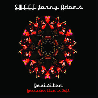 Sweet- Sweet Fanny Adams Revisited; Recorded Live in 2012