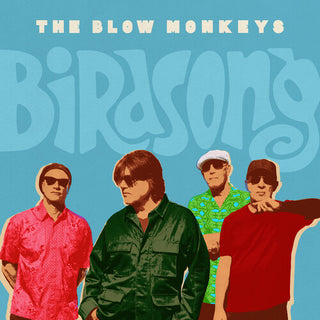 The Blow Monkeys- Birdsong