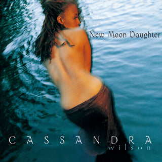 Cassandra Wilson- New Moon Daughter - UHQCD