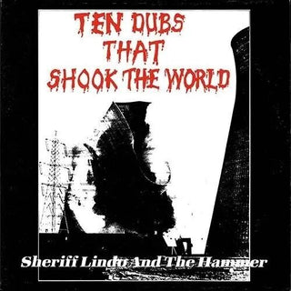 Sheriff Lindo & the Hammer- Ten Dubs That Shook The World (2025 Edition) (CD)
