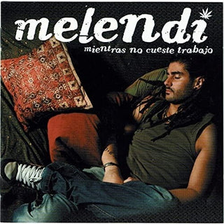Melendi- Mientras No Cueste Trabajo