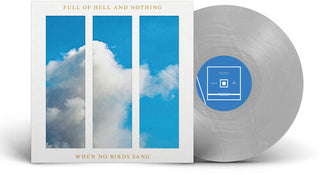 Full of Hell & Nothing- When No Birds Sang (Vinyl)