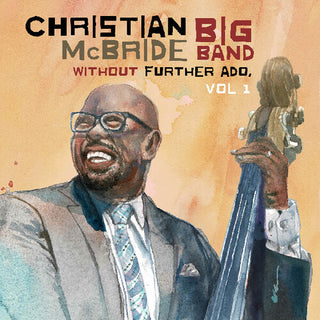 Christian McBride Big Band- Without Further Ado, Vol 1 (CD)