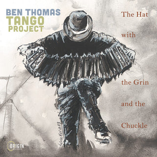 Ben Thomas Tango Project- The Hat with the Grin and the Chuckle