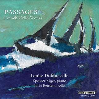 Louise Dubin- Passages - French Cello Works