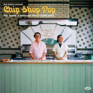 Various Artists- Bob Stanley Presents Chip Shop Pop: The Sound Of Denmark Street 1970-1975 / Various