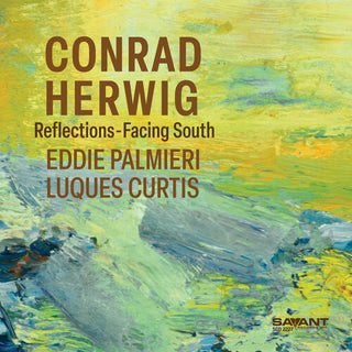 Conrad Herwig- Reflections-Facing South
