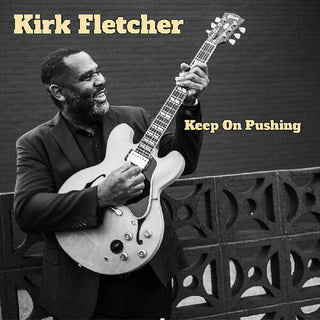 Kirk Fletcher- Keep On Pushing (CD)