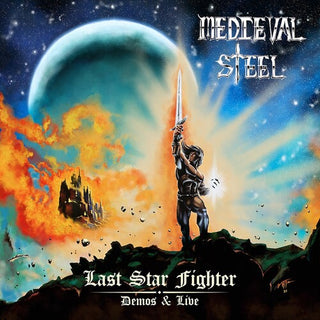 Medieval Steel- Last Star Fighter - Demos & Live