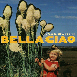Pink Martini- Bella Ciao (10") (Vinyl)