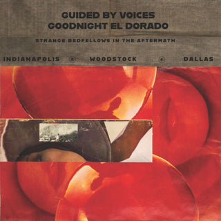 the album cover for Guided By Voices - Goodnight El Dorado: Strange Bedfellows In The Aftermath (IEX)