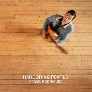 Daniel Rodriguez- Harboring Pearls