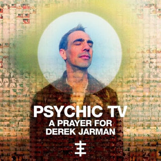 Psychic TV- A Prayer For Derek Jarman