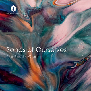 The Fourth Choir- Songs of Ourselves