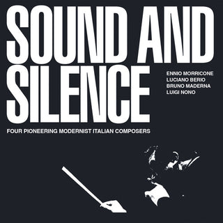 Sound & Silence: Four Pioneering Modernist Italian Composers