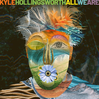Kyle Hollingsworth- All We Are