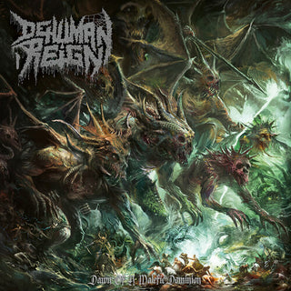 Dehuman Reign- Dawn Of A Malefic Dominion