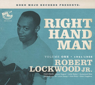 Robert Lockwood Jr- Right Hand Man: Volume 1 1941-1956