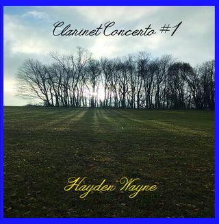 Hayden Wayne- Clarinet Concerto #1