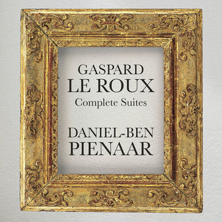 Daniel-Ben Pienaar- Gaspard Le Roux: Complete Suites