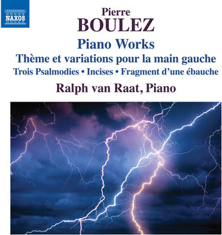 Ralph van Raat- Boulez: Piano Works