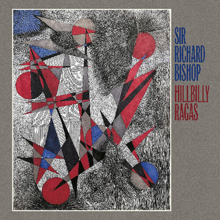 Sir Richard Bishop- Hillbilly Ragas (CD)