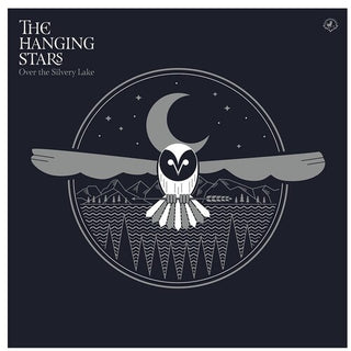 Hanging Stars- Over The Silvery Lake (Vinyl)