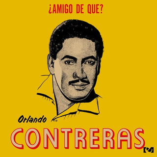 Orlando Contreras- Amigo De Que
