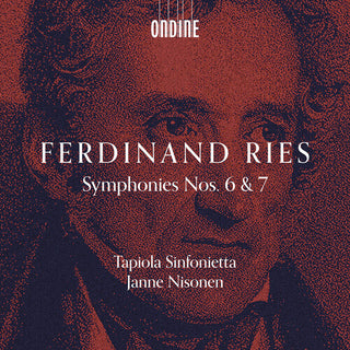 Tapiola Sinfonietta- Ferdinand Ries: Symphonies Nos. 6 & 7