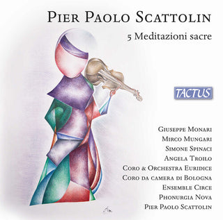 Coro Euridice- Scattolin: 5 Meditazioni sacre