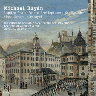 Cambridge The Choir of Gonville & Caius College- Michael Haydn: Requiem Pro defuncto Archiepiscopo Sigismundo & Missa Sancti Hieronymi