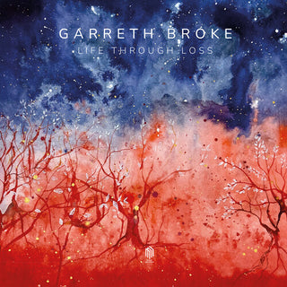 Garreth Broke- Life Through Loss
