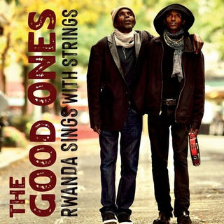 The Good Ones- Rwanda Sings With Strings
