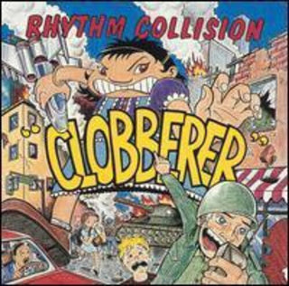 Rhythm Collision- Clobberer