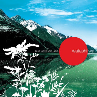 Watashi Wa- The Love of Life - RED